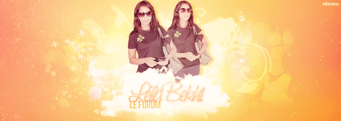 ~ Leïla Bekhti, le forum