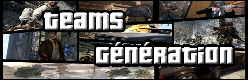 Teams Génération Forum Index